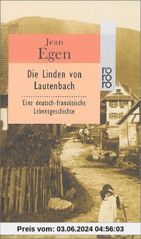 Die Linden von Lautenbach: Eine deutsch-französische Lebensgeschichte